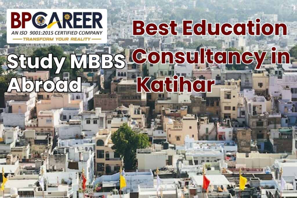 MBBS consultant in Katihar Bihar helping students with medical admission – BP Career