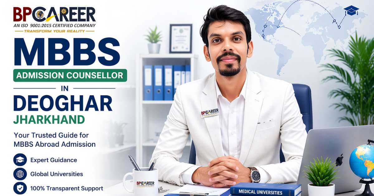 mbbs admission counsellor in deoghar jharkhand BP Career medical admission guidance