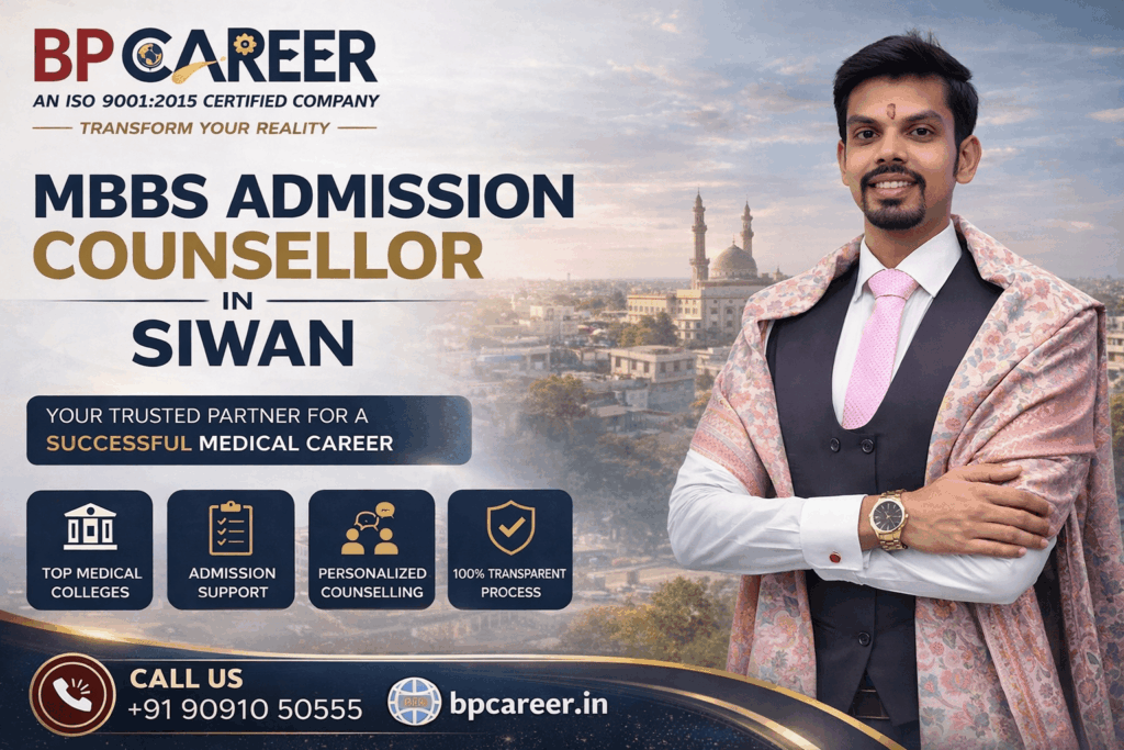 mbbs admission counsellor in siwan helping students with medical admission