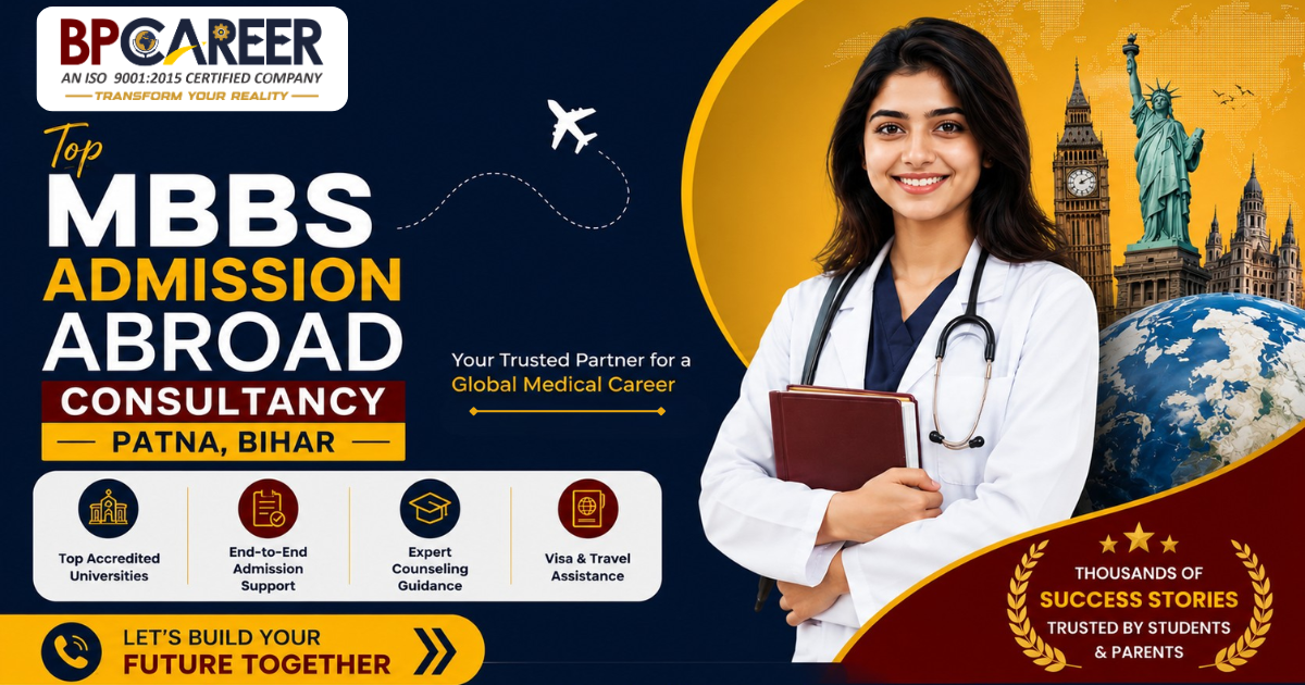 Top Mbbs admission abroad consultancy patna bihar helping students for MBBS abroad admission