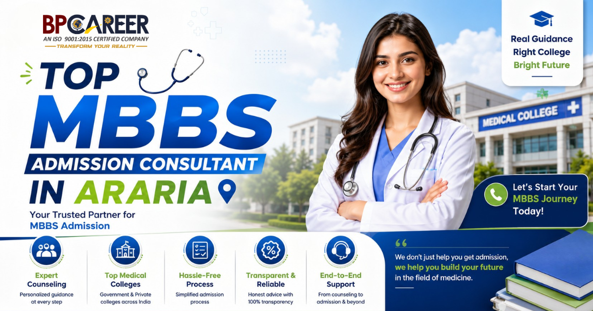 Top mbbs admission consultant in Araria – BP Career