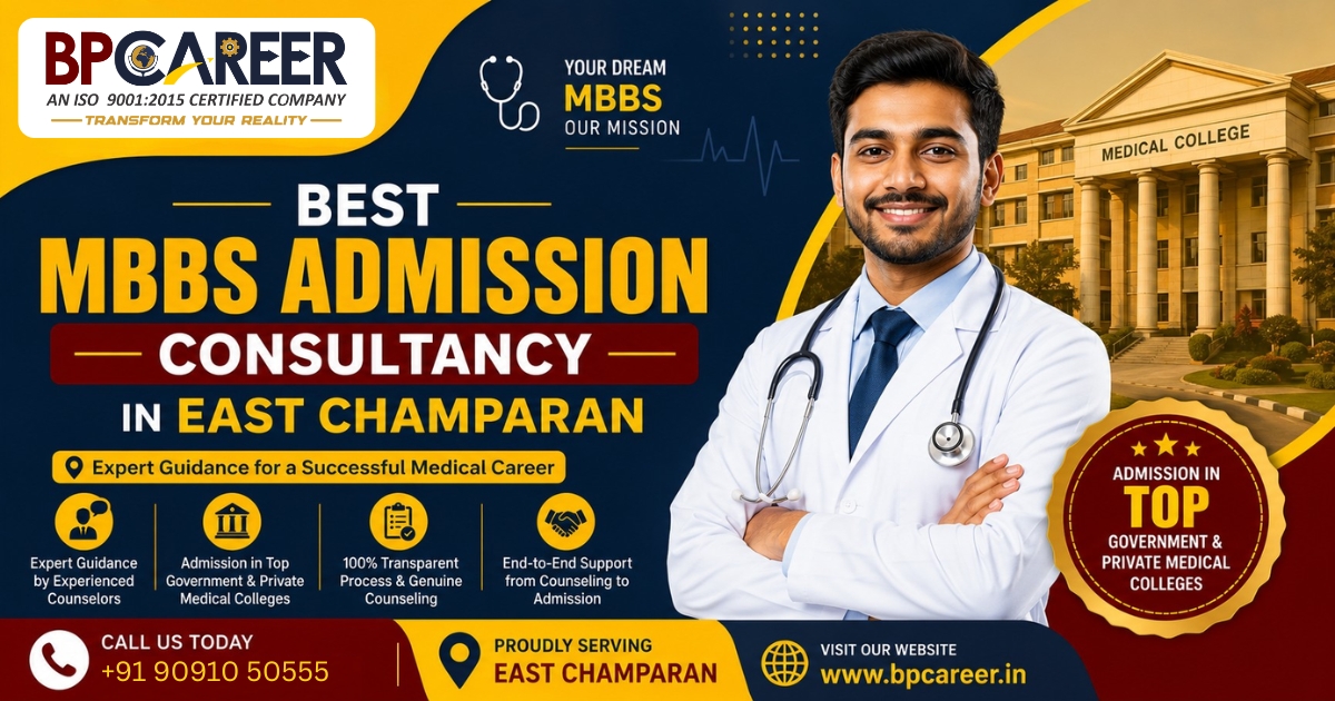 est MBBS admission consultancy in east Champaran – BP Career