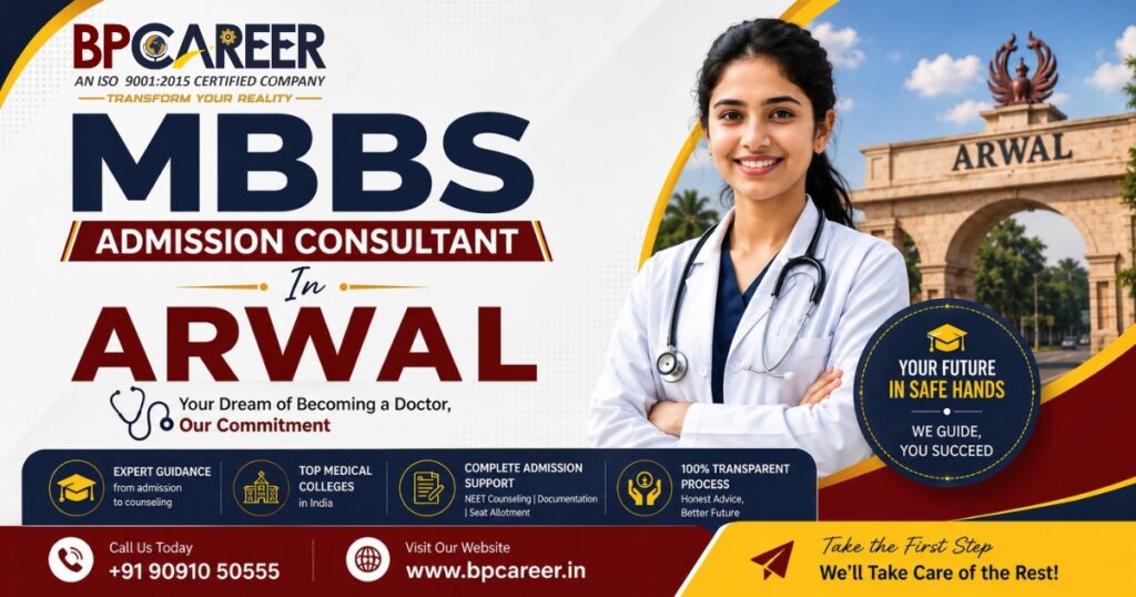 Mbbs admission consultant in arwal providing medical admission guidance through BP Career