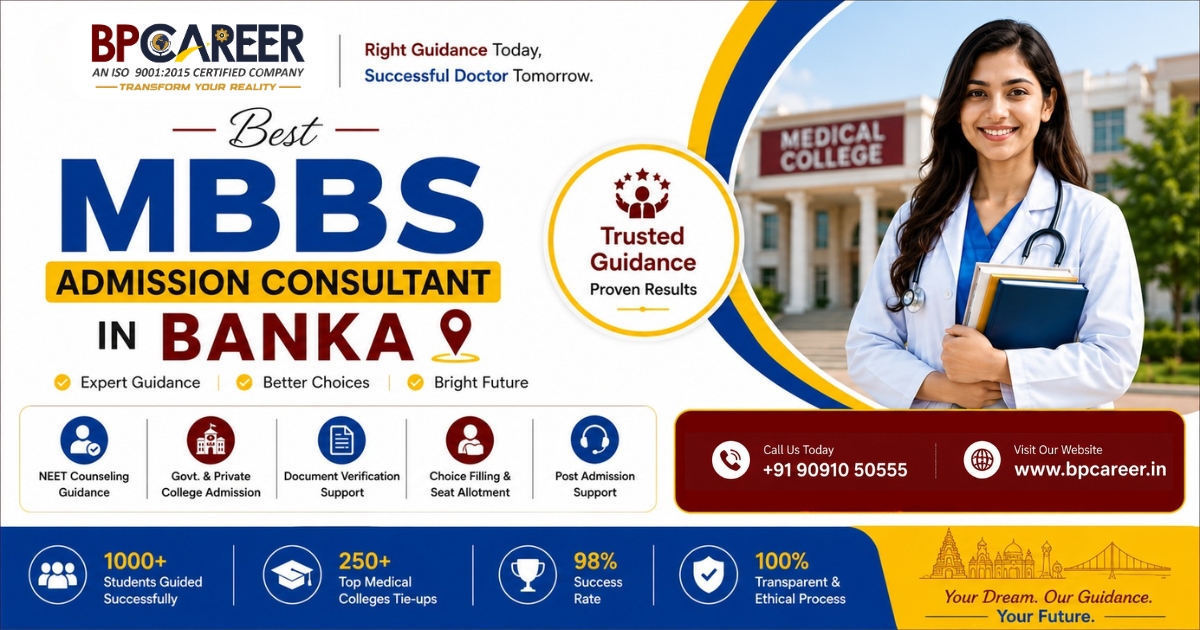 Best mbbs admission consultant in Banka helping students with MBBS admission guidance