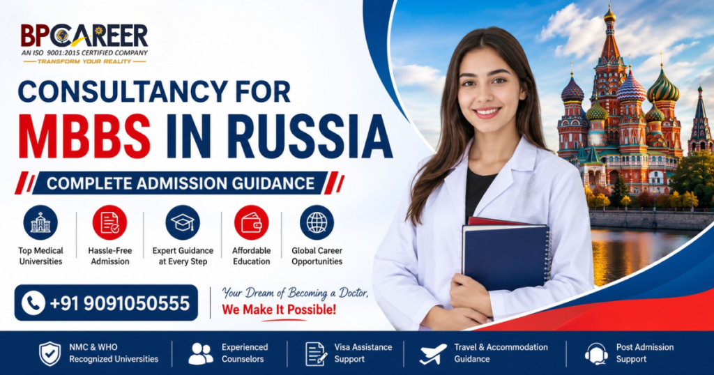 Consultancy for mbbs in russia by BP Career helping Indian students secure admission to top Russian medical universities