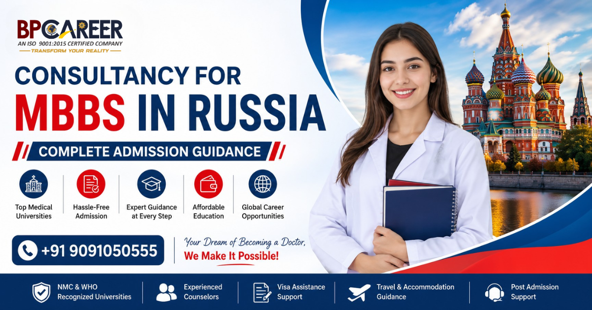 Consultancy for mbbs in russia by BP Career helping Indian students secure admission to top Russian medical universities